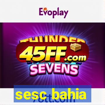 sesc bahia